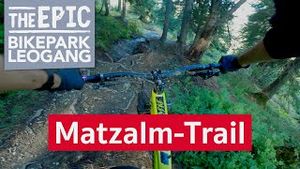 Matzalm-Trail | Mountainbike Enduro Trail im Bikepark Leogang/Saalfelden